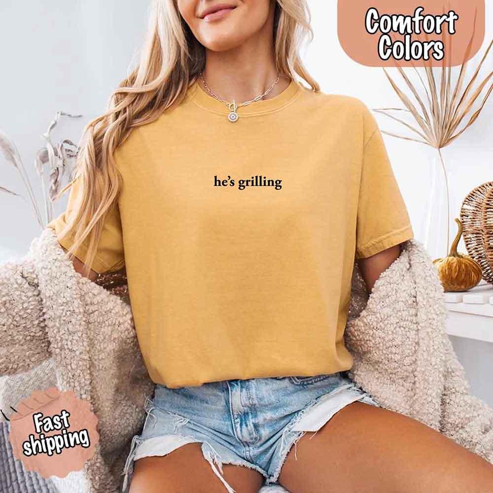 He’s Grilling – Funny Summer BBQ Comfort Color Shirt for Women