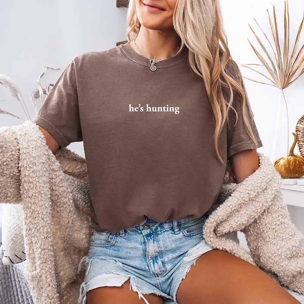Comfort Colors "He’s Hunting" T-shirt