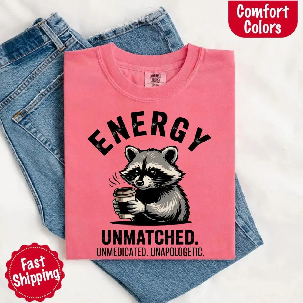 Comfort Colors Energy Unmatched Raccoon Coffee Funny T-Shirt
