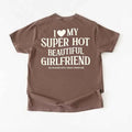 Comfort Colors I Love My Super Hot Beautiful Girlfriend Valentine’s T-Shirt
