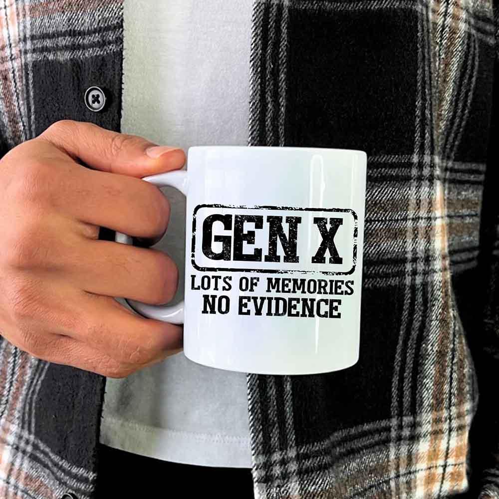 Funny Gen X Coffee Mug Lots of Memories No Evidence Cup