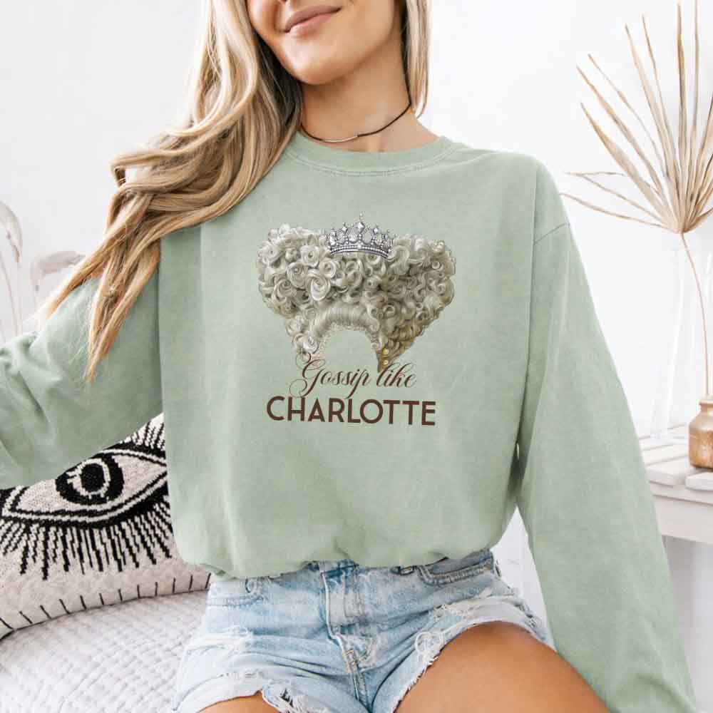Gossip Like Charlotte Comfort Colors Long Sleeve – Historical Fiction BookTok Shirt