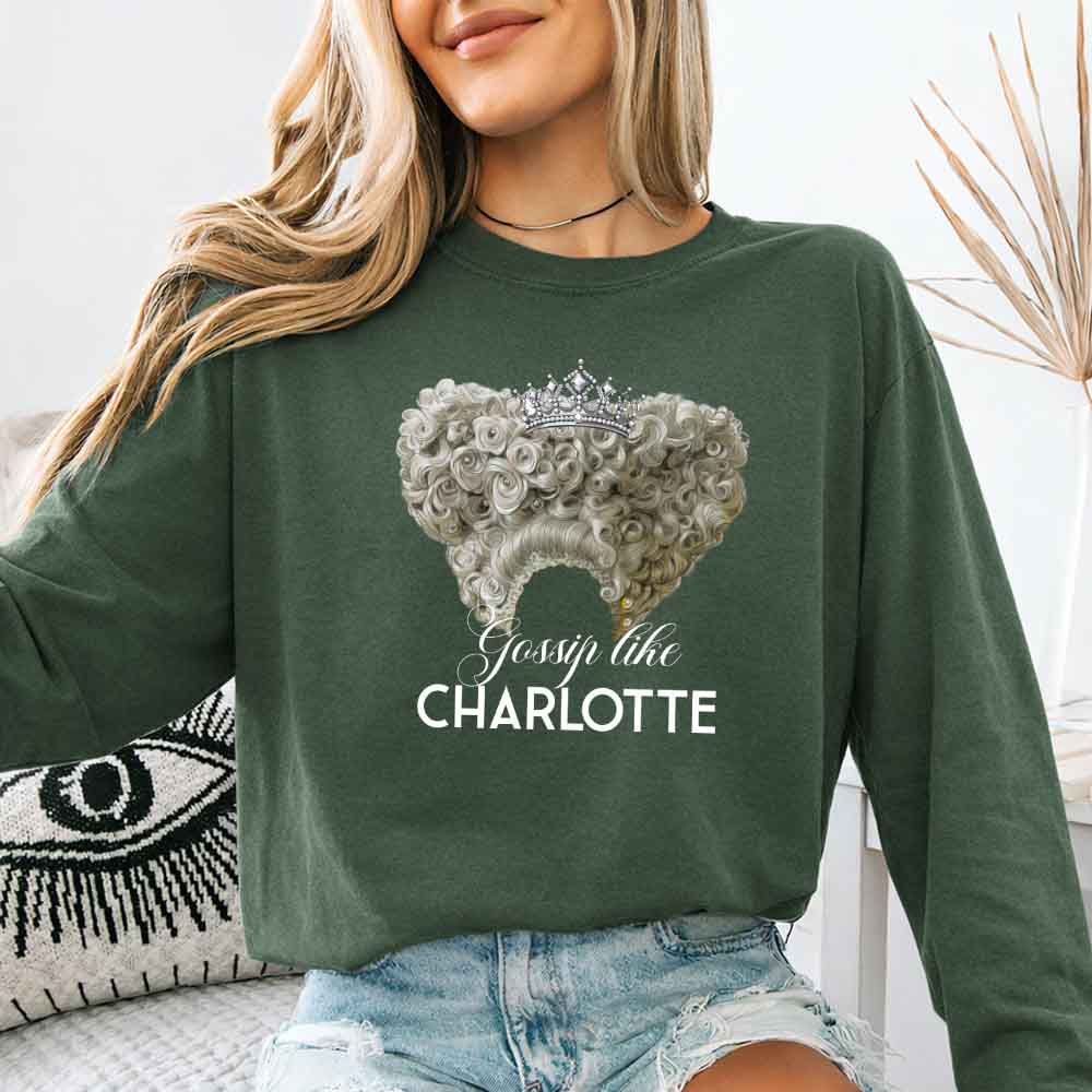Gossip Like Charlotte Comfort Colors Long Sleeve – Historical Fiction BookTok Shirt