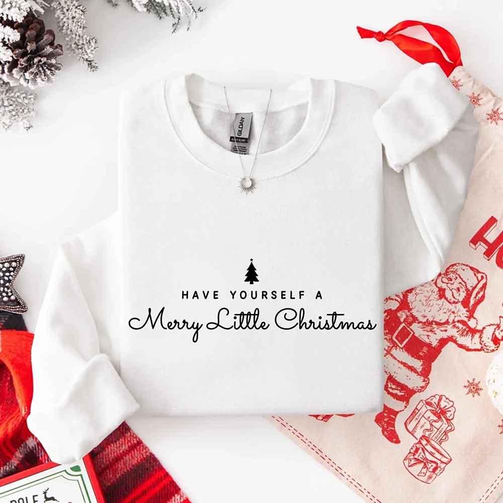 Have Yourself a Merry Christmas Sweatshirt Holiday Crew Neck Gift
