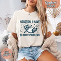 Houston I Have So Many Problems Raccoon Comfort Colors T-Shirts