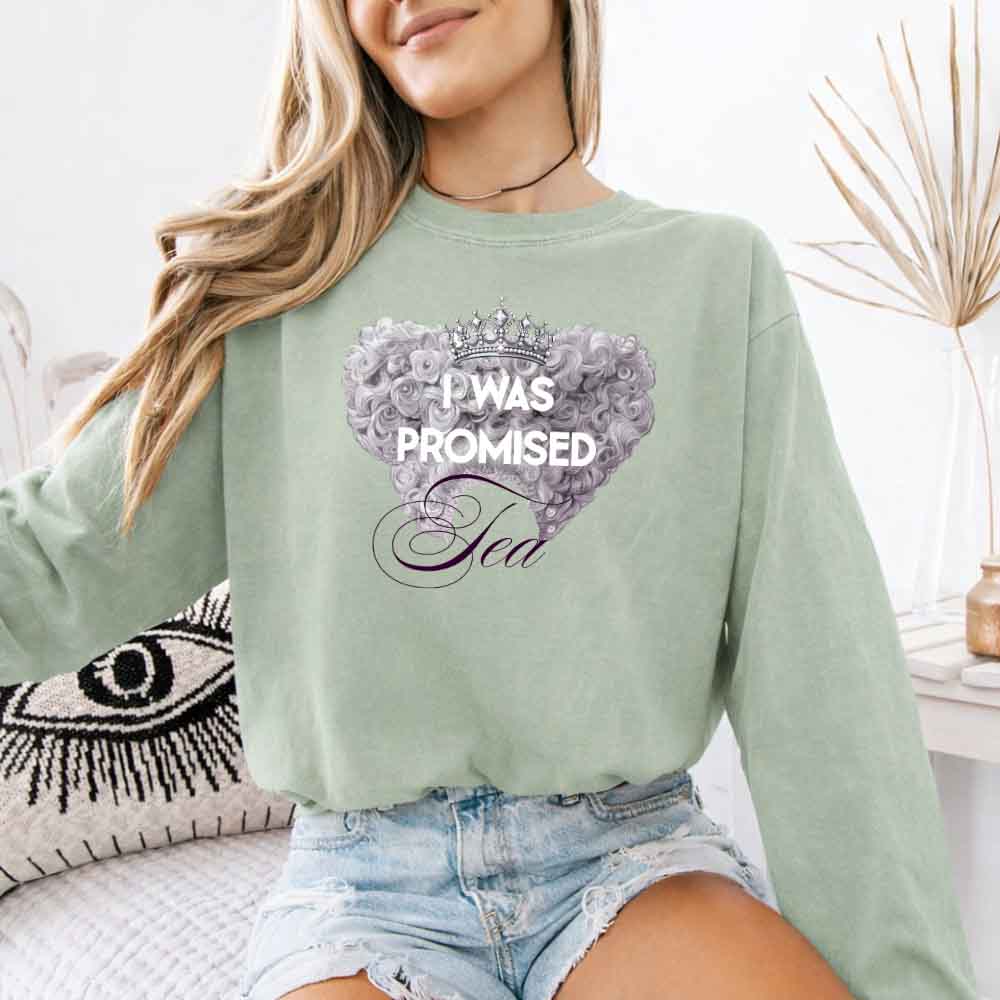 I Was Promised Tea Comfort Colors Long Sleeve – Regency BookTok Shirt