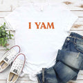 I YAM T-Shirt – Funny Thanksgiving Pun Tee