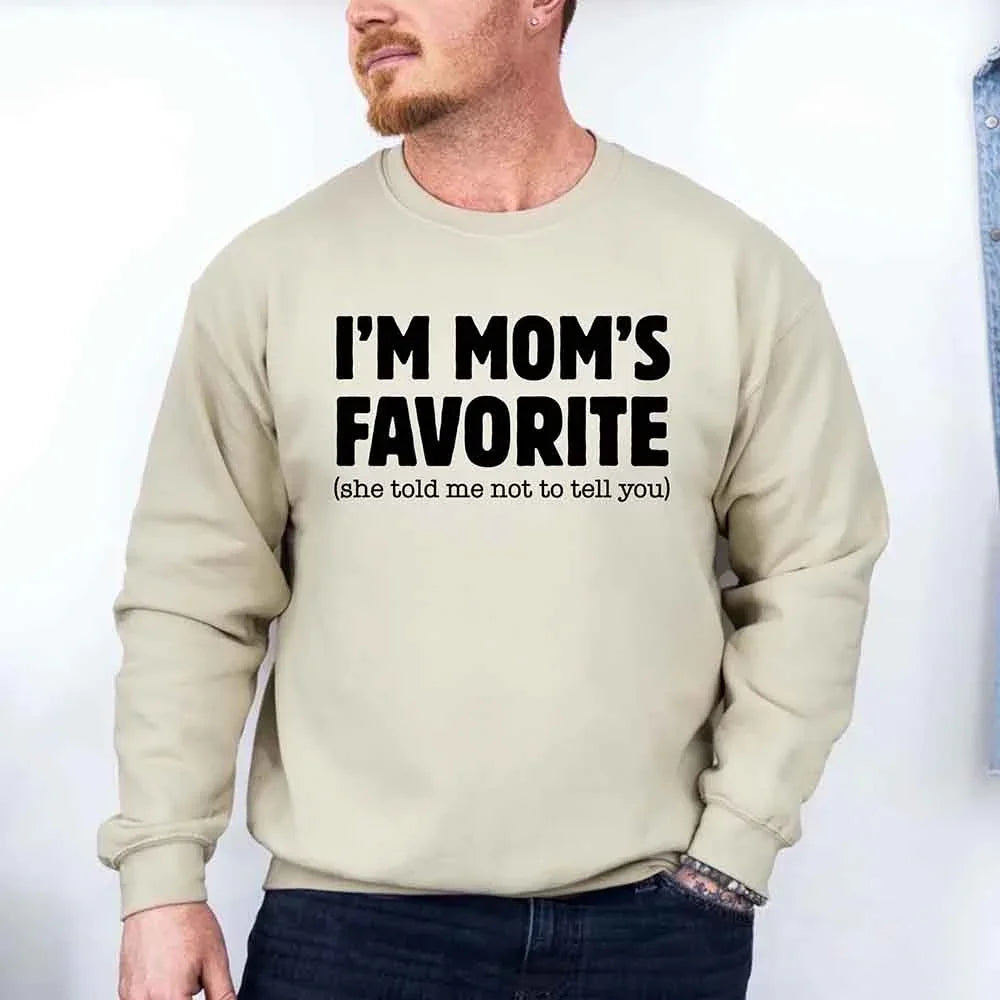 I’m Mom’s Favorite Unisex Sweatshirt - Funny Mom’s Favorite Son & Daughter Sweater