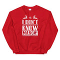 I Don't Know Margo! Sweatshirt